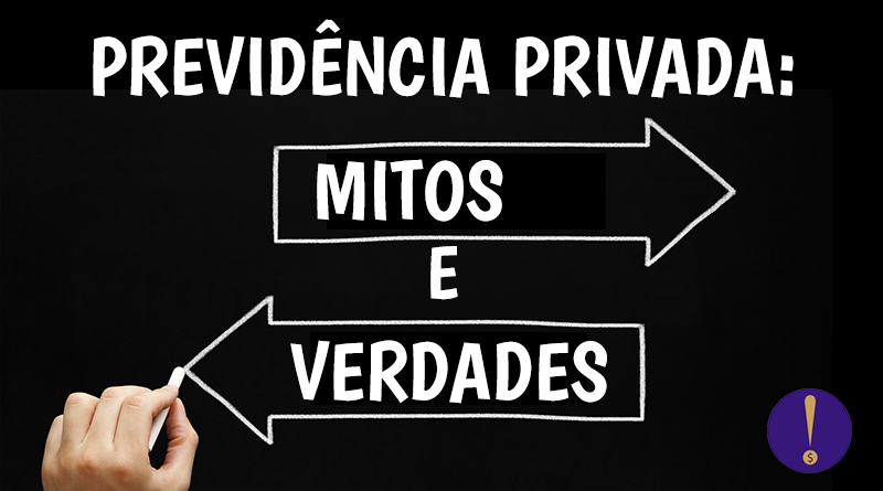 Previdência Privada: Mitos e verdades