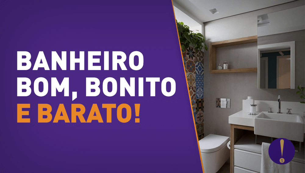 Dicas para decorar sua casa sem gastar muito: como deixar o banheiro bem decorado?