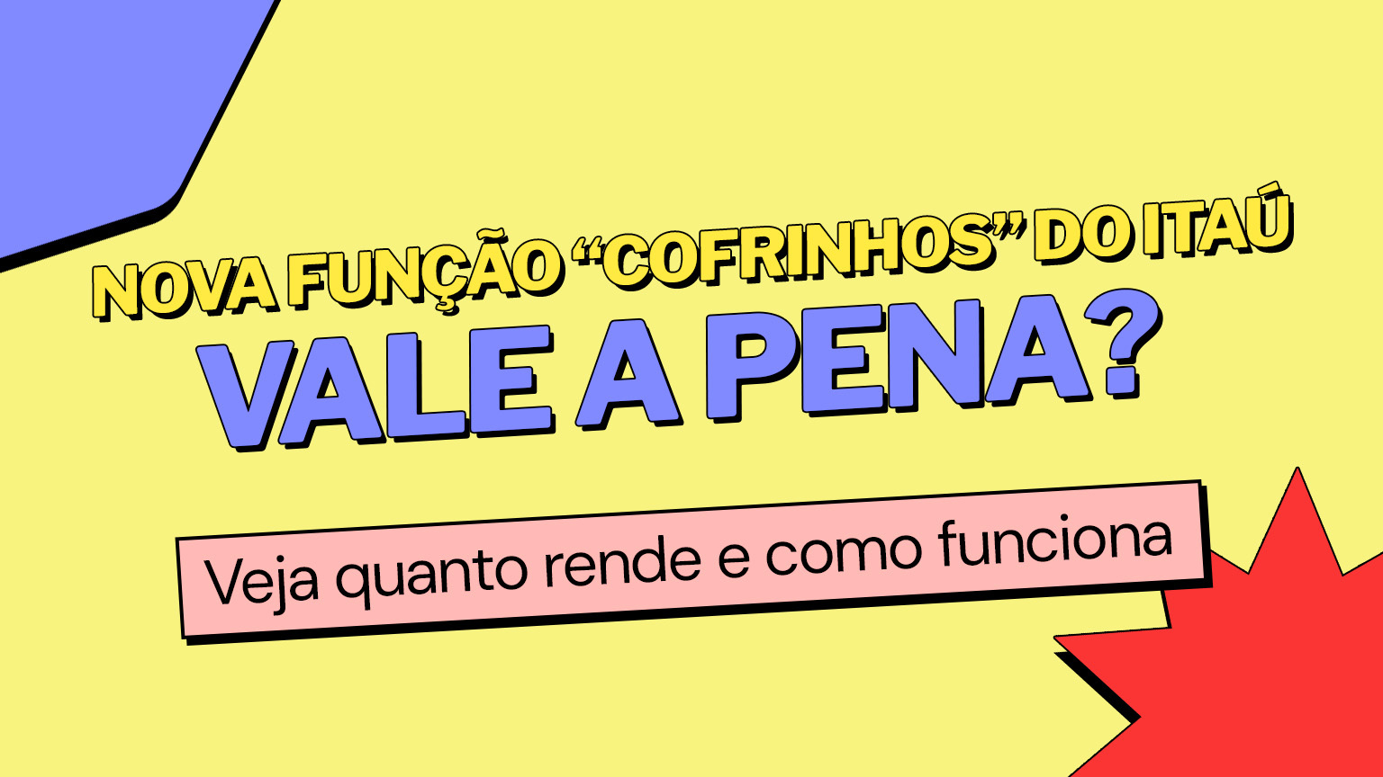 Nova função Cofrinhos do Itaú vale a pena? Veja quanto rende e como funciona