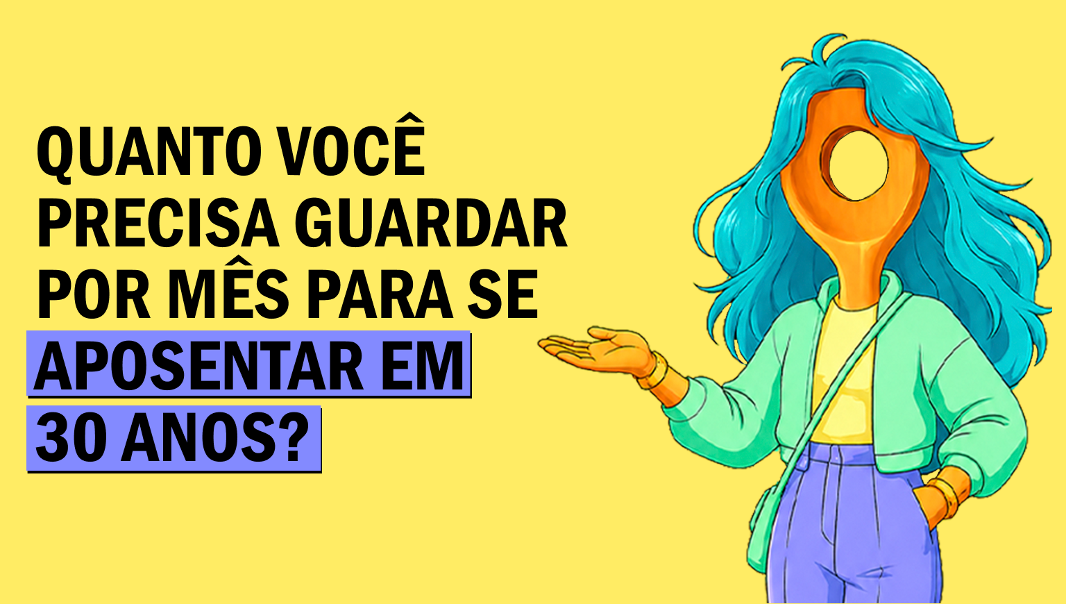 Quanto você precisa guardar por mês para se aposentar em 30 anos?