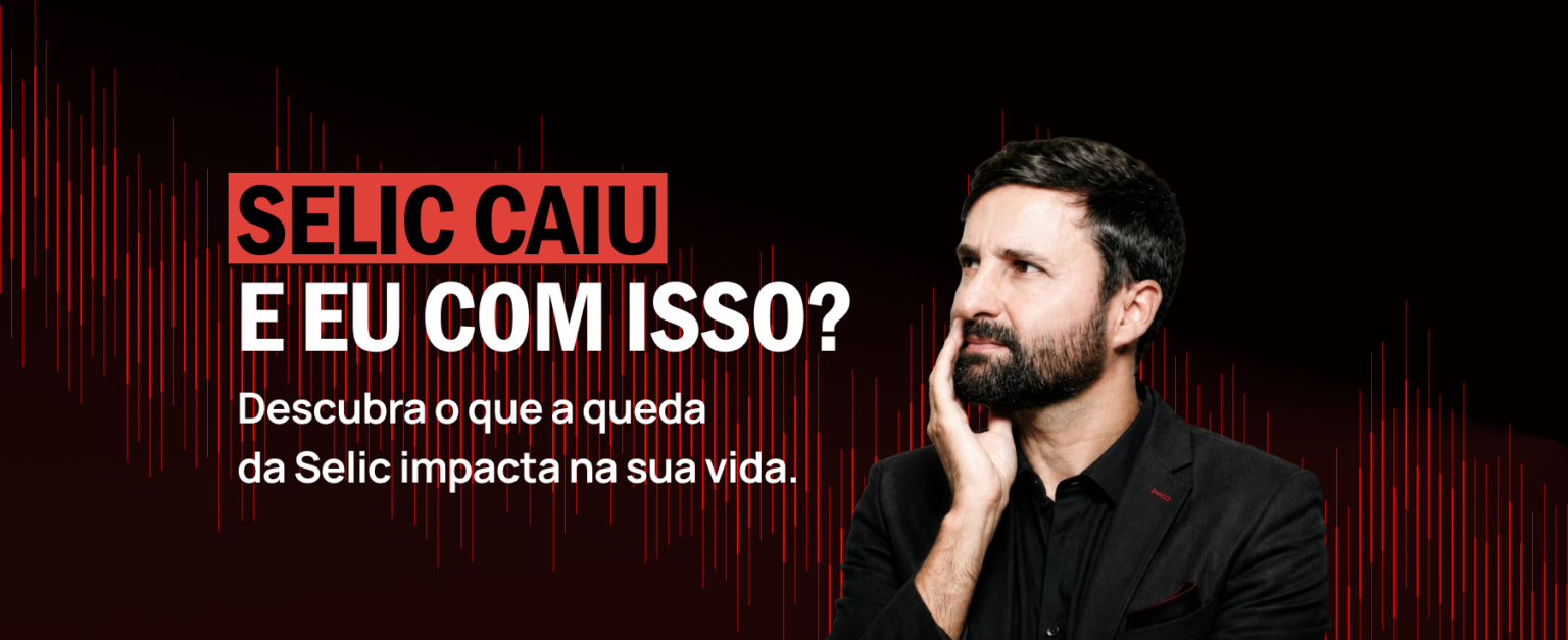 A Selic caiu de 14,25% para 14%. Tá… e você com isso?